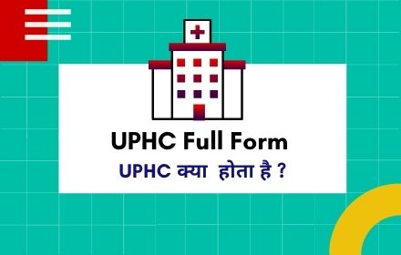 UPHC Full Form